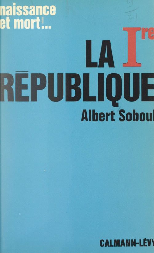 Couverture ebook de La Ire République, 1792-1804, de Albert Soboul