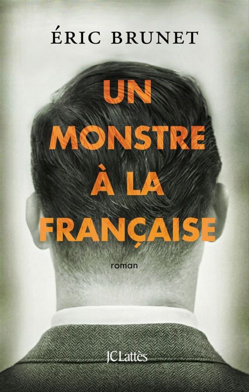 ebook cover of Un monstre à la française, by Eric Brunet