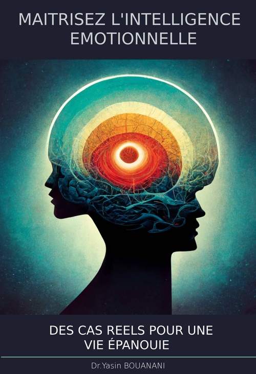 ebook cover of MAITRISEZ L´INTELLIGENCE EMOTIONNELLE, by Yasin Dr Bouanani