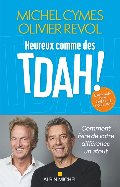 ebook cover of Heureux comme des TDAH !, by Michel Cymes, Olivier Revol