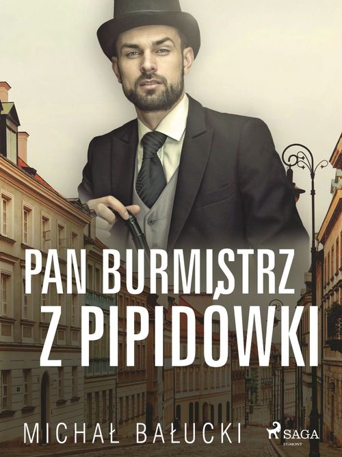 Couverture ebook de Pan Burmistrz z Pipidówki, de Michal Balucki