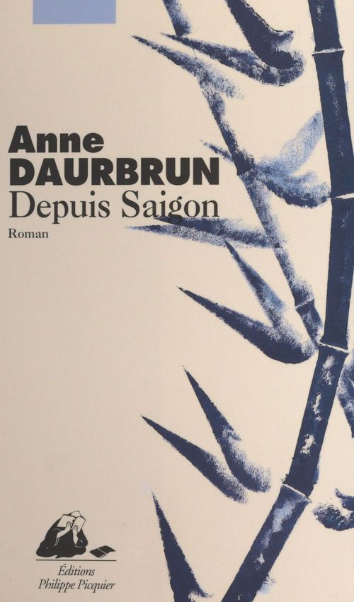 Couverture ebook de Depuis Saigon, de Daurbrun/Anne