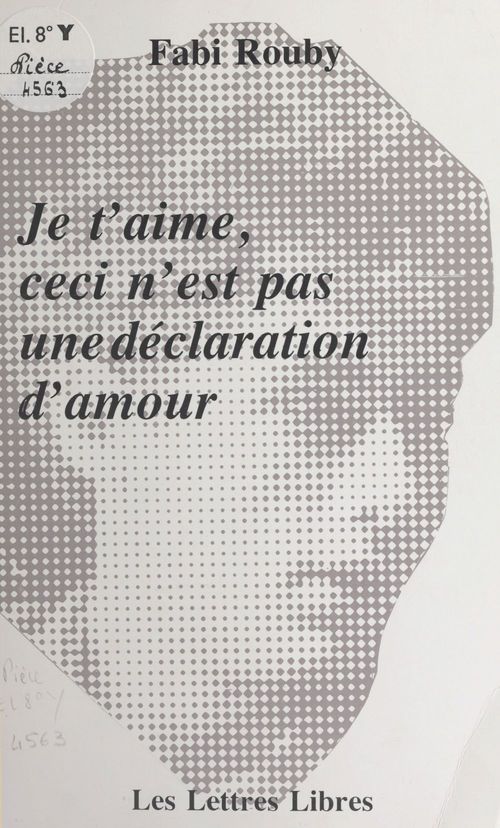 ebook cover of Je t'aime, ceci n'est pas une déclaration d'amour, by Fabi Rouby