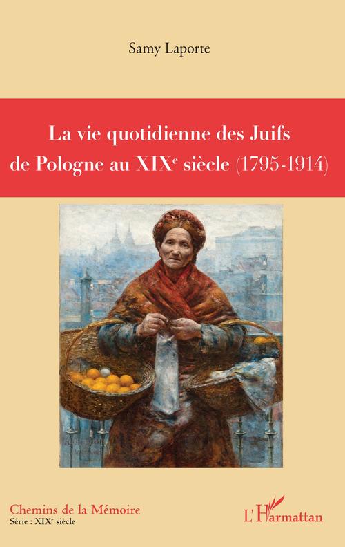 Couverture ebook de La vie quotidienne des Juifs de Pologne au XIXè siècle, de Laporte Samy