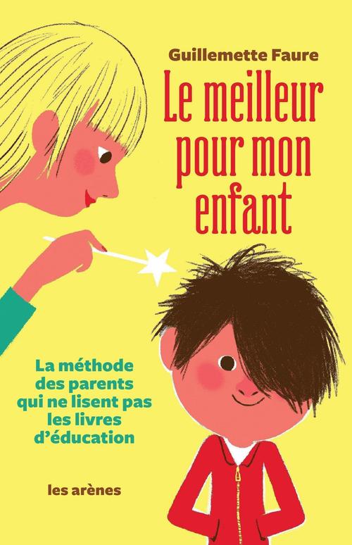 ebook cover of Le Meilleur pour mon enfant, by Faure Guillemette