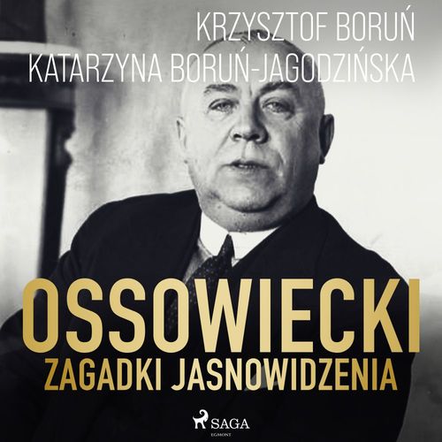 Couverture audiobook de Ossowiecki - zagadki jasnowidzenia, de Katarzyna Boru'N-Jagodzi'Nska, Krzysztof Boru'N
