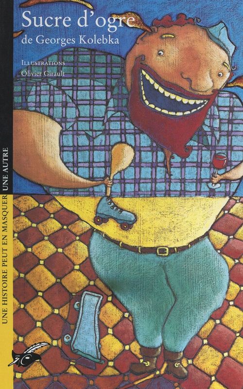 Couverture ebook de Sucre d'ogre, de Georges Kolebka