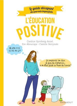 Couverture ebook de Guide des parents imparfaits : Education positive, de Collectif