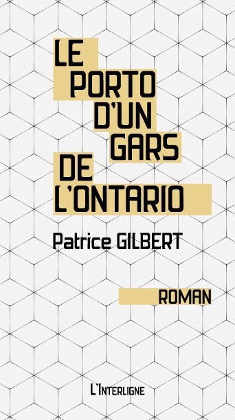 Couverture ebook de Le porto d'un gars de l'Ontario, de Patrice Gilbert