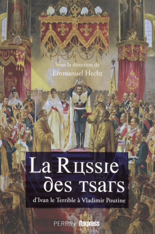ebook cover of La Russie des tsars, by Christophe Barbier, Emmanuel Hecht