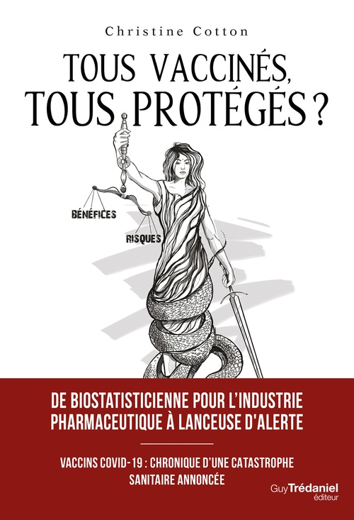 Couverture ebook de Tous vaccinés, tous protégés? - Vaccins covid-19 : Chronique d'une catastrophe sanitaire annoncée, de Christine Cotton
