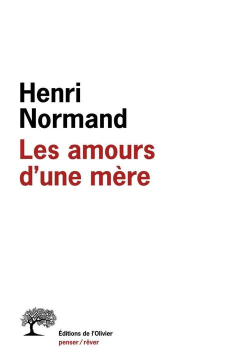 ebook cover of Les Amours d'une mère, by Henri Normand