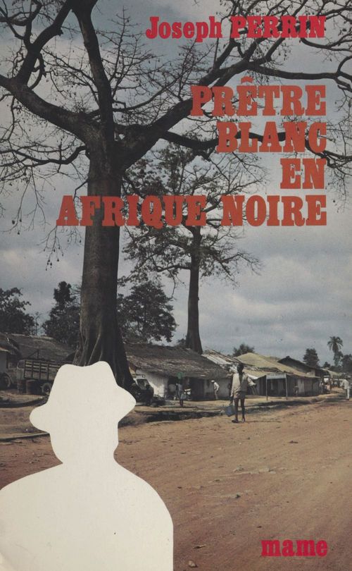Couverture ebook de Prêtre blanc en Afrique noire, de Joseph Perrin