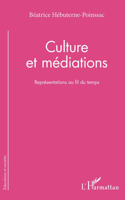 ebook cover of Culture et médiations, by Béatrice Hébuterne-poinsac