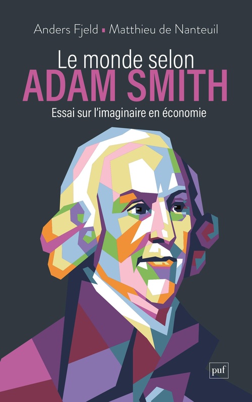 Couverture ebook de Le monde selon Adam Smith : Essai sur l'imaginaire en économie, de Anders Fjeld, Matthieu de Nanteuil
