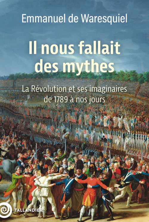 Couverture ebook de Il nous fallait des mythes, de Emmanuel de Waresquiel