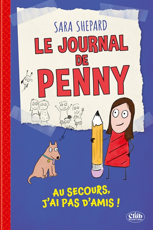 Couverture ebook de Le journal de Penny - Tome 1 Au secours, je n'ai pas d'amis !, de Sara Shepard