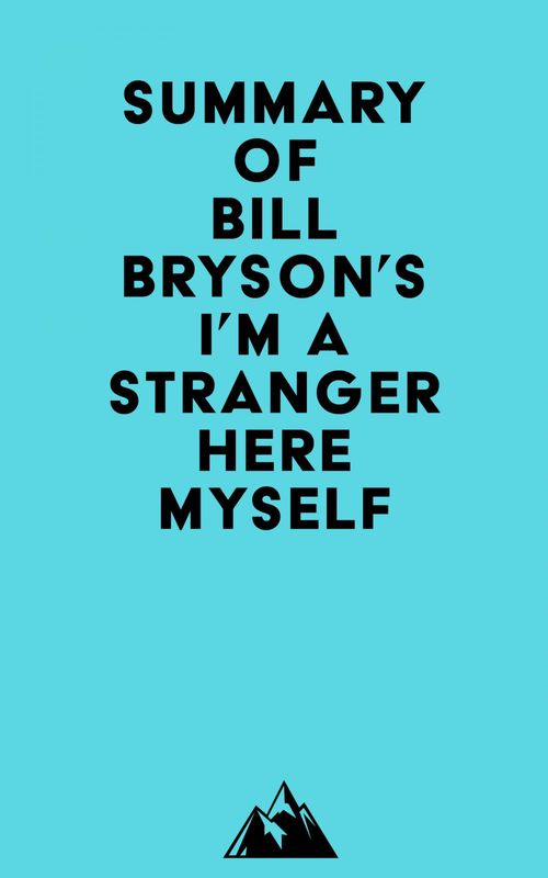 ebook cover of Summary of Bill Bryson's I'm a Stranger Here Myself, by Everest Media