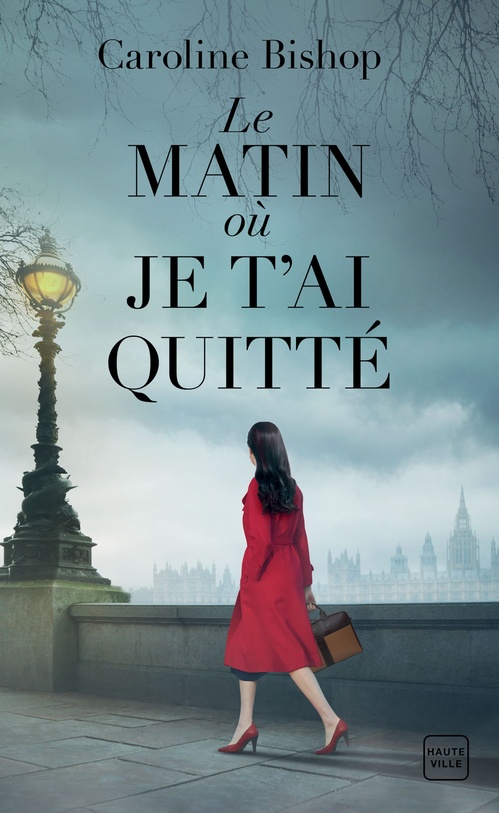 ebook cover of Le matin où je t'ai quitté, by Caroline Bishop