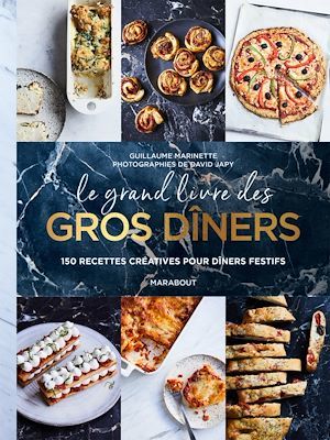 ebook cover of Le grand livre des gros dîners, by Guillaume Marinette, David Japy