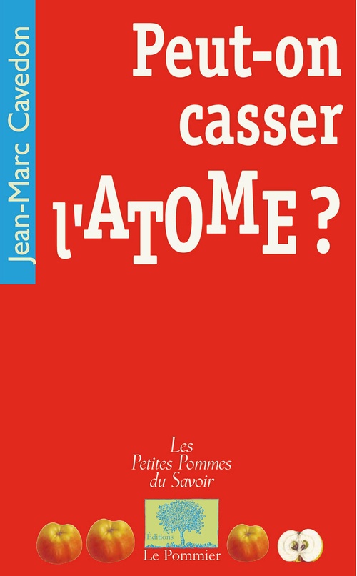 Couverture ebook de Peut-on casser l'atome ?, de Jean-marc Cavedon