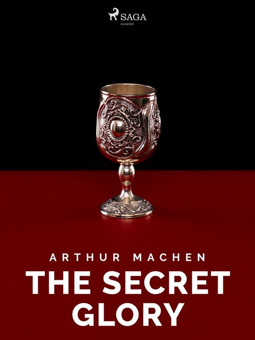 Couverture ebook de The Secret Glory, de Arthur Machen