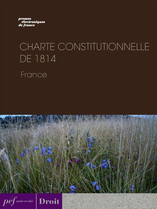 Couverture ebook de Charte constitutionnelle de 1814, de Oeuvre Collective