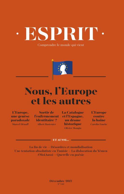 Couverture ebook de Esprit décembre 2017 Nous, l'Europe et les autres, de Revue esprit