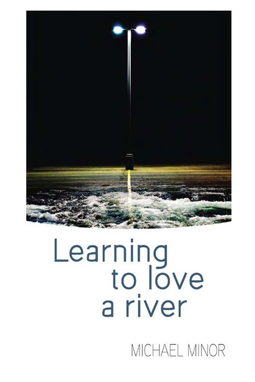 Couverture ebook de Learning to Love a River, de Michael Minor