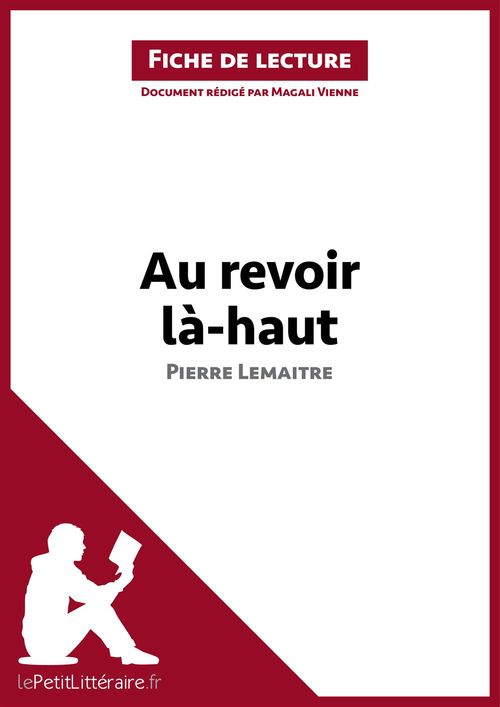 Couverture ebook de Au revoir là-haut de Pierre Lemaitre (Fiche de lecture), de Magali Vienne