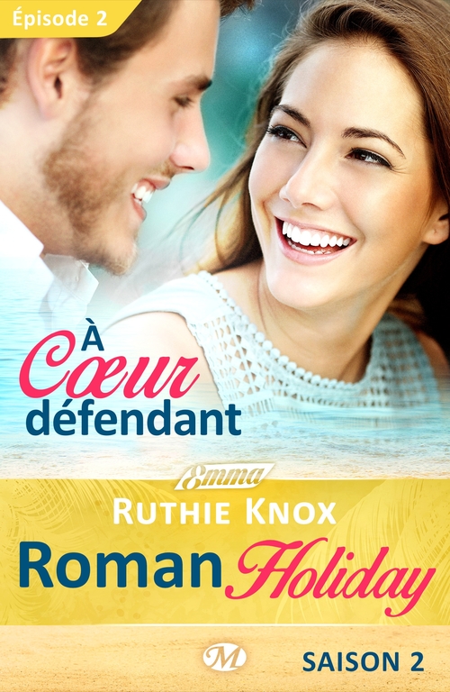 ebook cover of Roman Holiday, T2 : À coeur défendant - Épisode 2, by Ruthie Knox