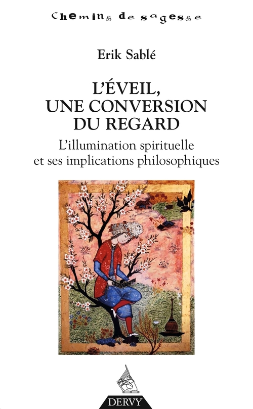 Couverture ebook de L'éveil, une conversion du regard - L'illumination spirituelle et ses implications philosophiques, de Erik Sablé