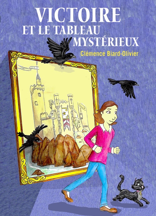 Couverture ebook de Victoire et le tableau mystérieux, de Clemence Biard-Olivier