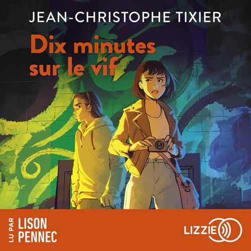 Couverture audiobook de Dix minutes sur le vif, de Jean-Christophe Tixier