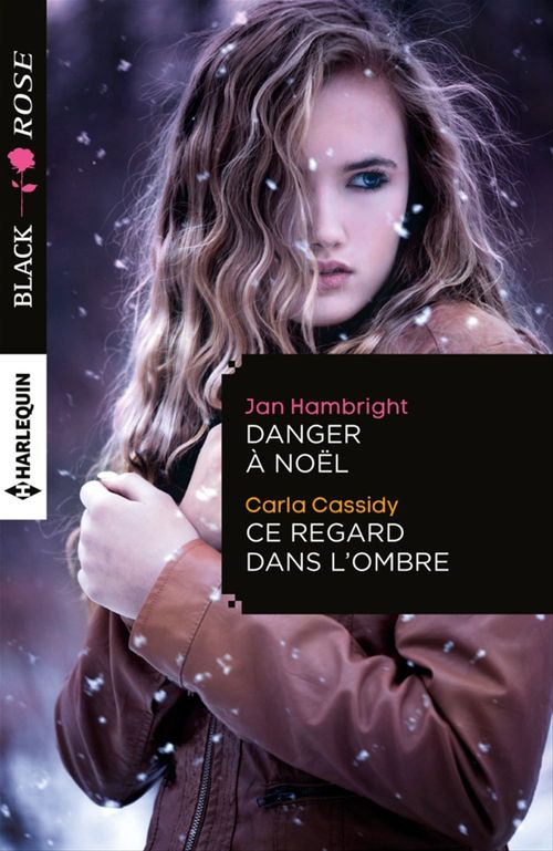 ebook cover of Danger à Noël - Ce regard dans l'ombre, by Carla Cassidy, Jan Hambright