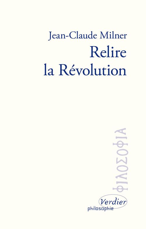 Couverture ebook de Relire la révolution, de Jean-Claude Milner