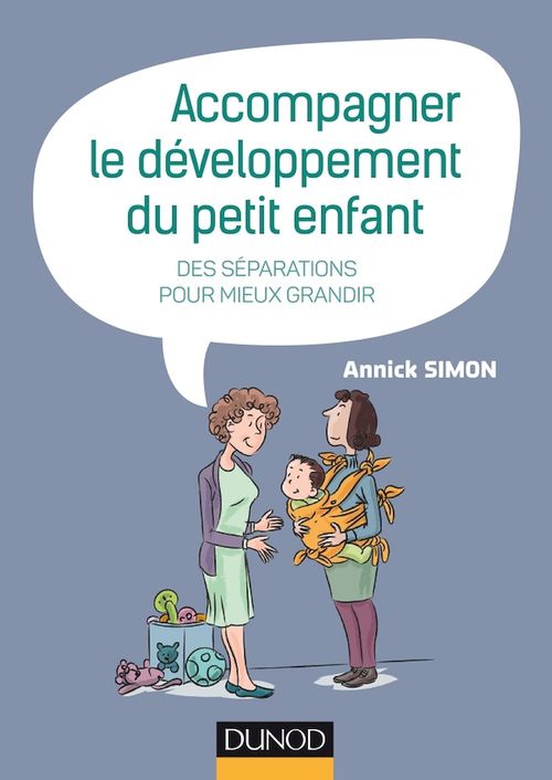 Couverture ebook de Accompagner le développement du petit enfant, de Annick Simon