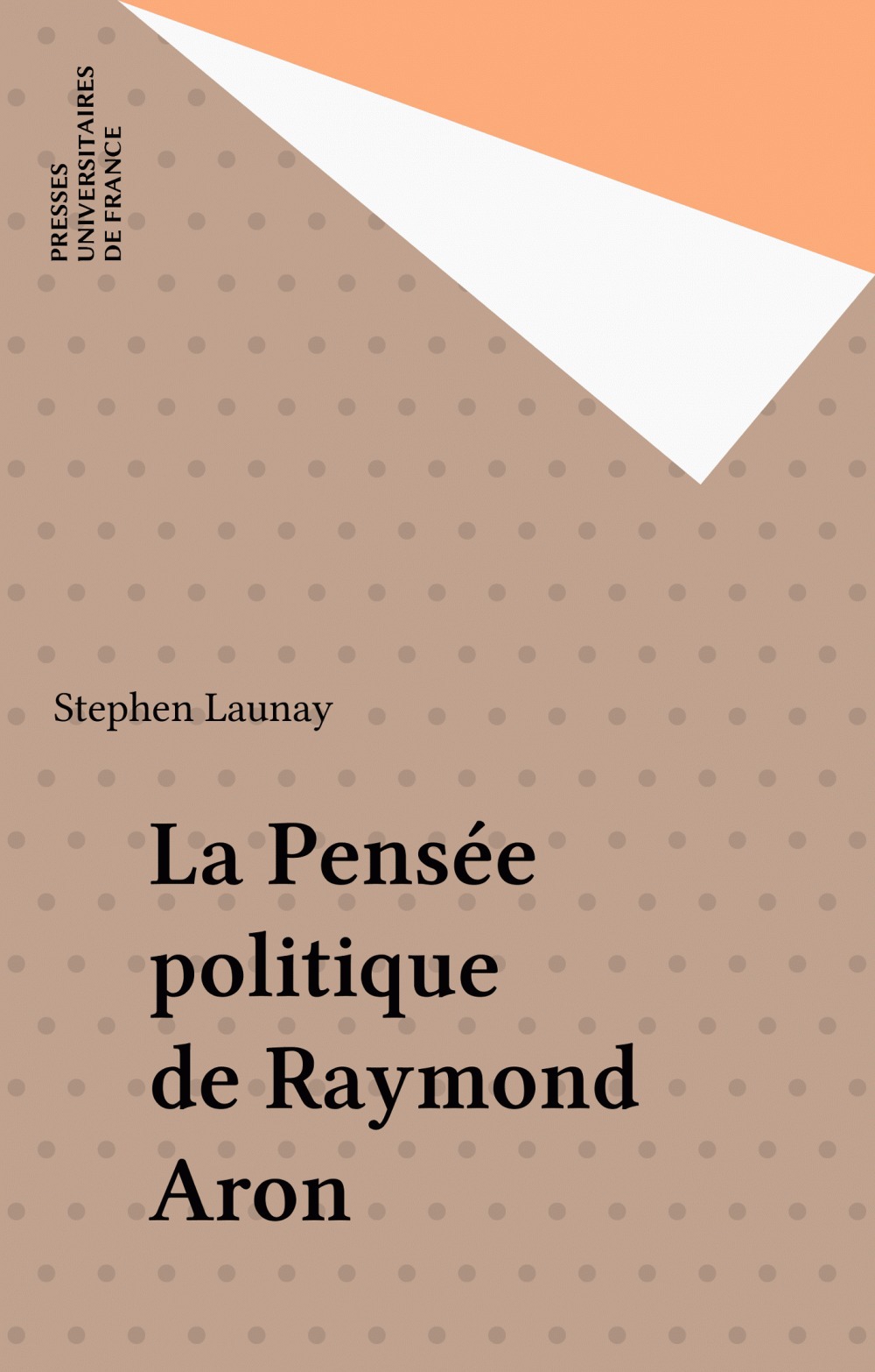 Couverture ebook de La Pensée politique de Raymond Aron, de Stephen Launay