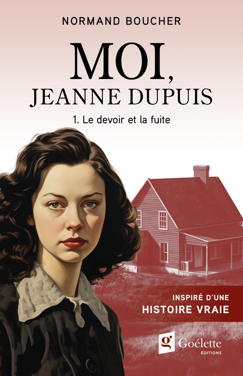Couverture ebook de Moi, Jeanne Dupuis, de Normand Boucher