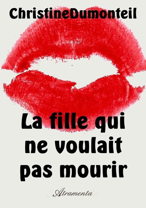 ebook cover of La fille qui ne voulait pas mourir, by Christine Dumonteil