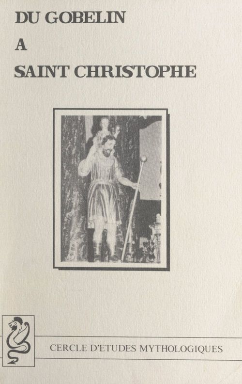ebook cover of Du Gobelin à Saint Christophe, by Cercle D'Etudes Mythologiques