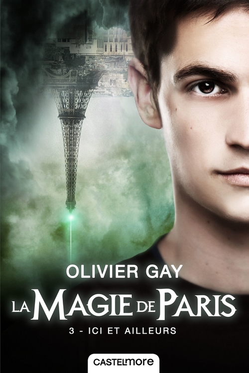 ebook cover of La Magie de Paris, T3 : Ici et ailleurs, by Olivier Gay