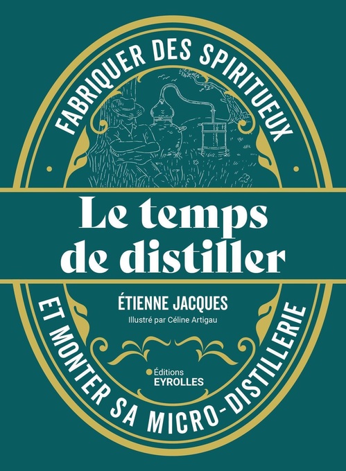 ebook cover of Le temps de distiller, by Étienne Jacques, Céline Artigau