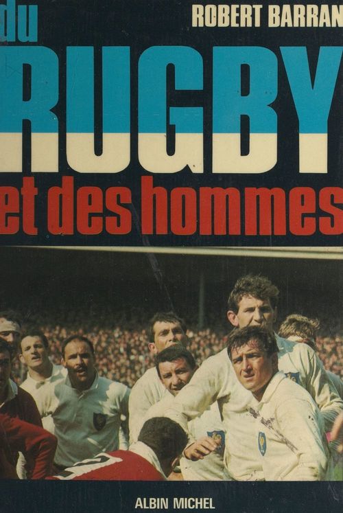Couverture ebook de Du rugby et des hommes, de Robert Barran