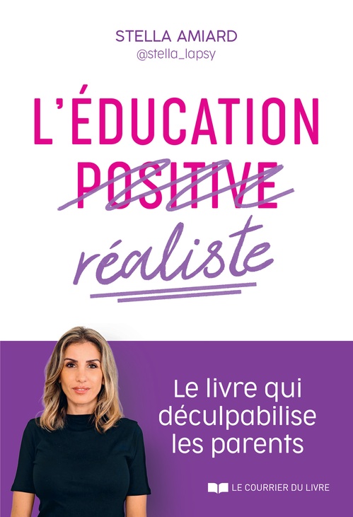 ebook cover of L'éducation réaliste - Le livre qui déculpabilise les parents, by Stella Amiard