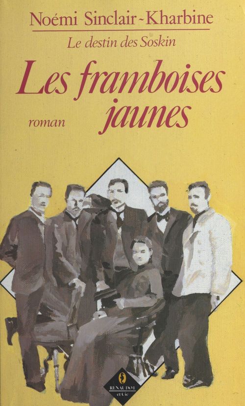 Couverture ebook de Le destin des Soskin : Les framboises jaunes, de Noemi Sinclair-Kharbine