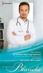 ebook cover of Un médecin bien trop séduisant - Une petite fille à aimer, by Judy Campbell, Gina Wilkins