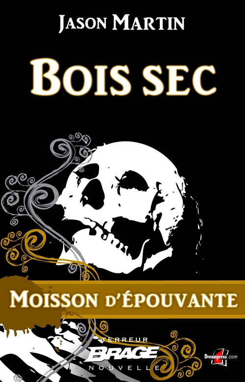 Couverture ebook de Moisson d'épouvante, T1 : Bois sec, de Jason Martin