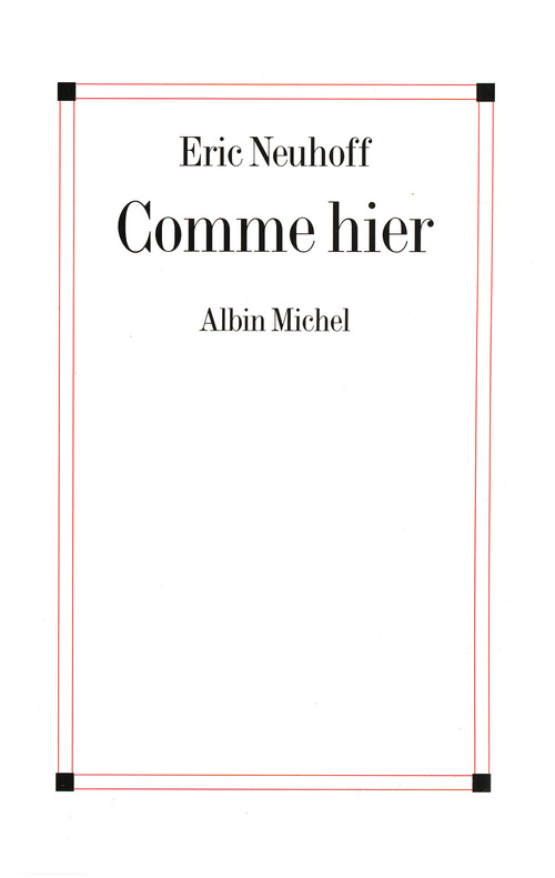 Couverture ebook de Comme hier, de Eric Neuhoff
