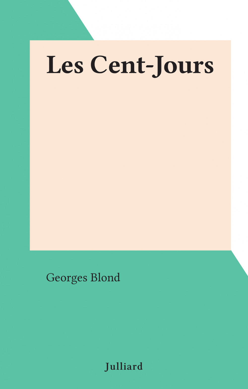 Couverture ebook de Les Cent-Jours, de Georges Blond